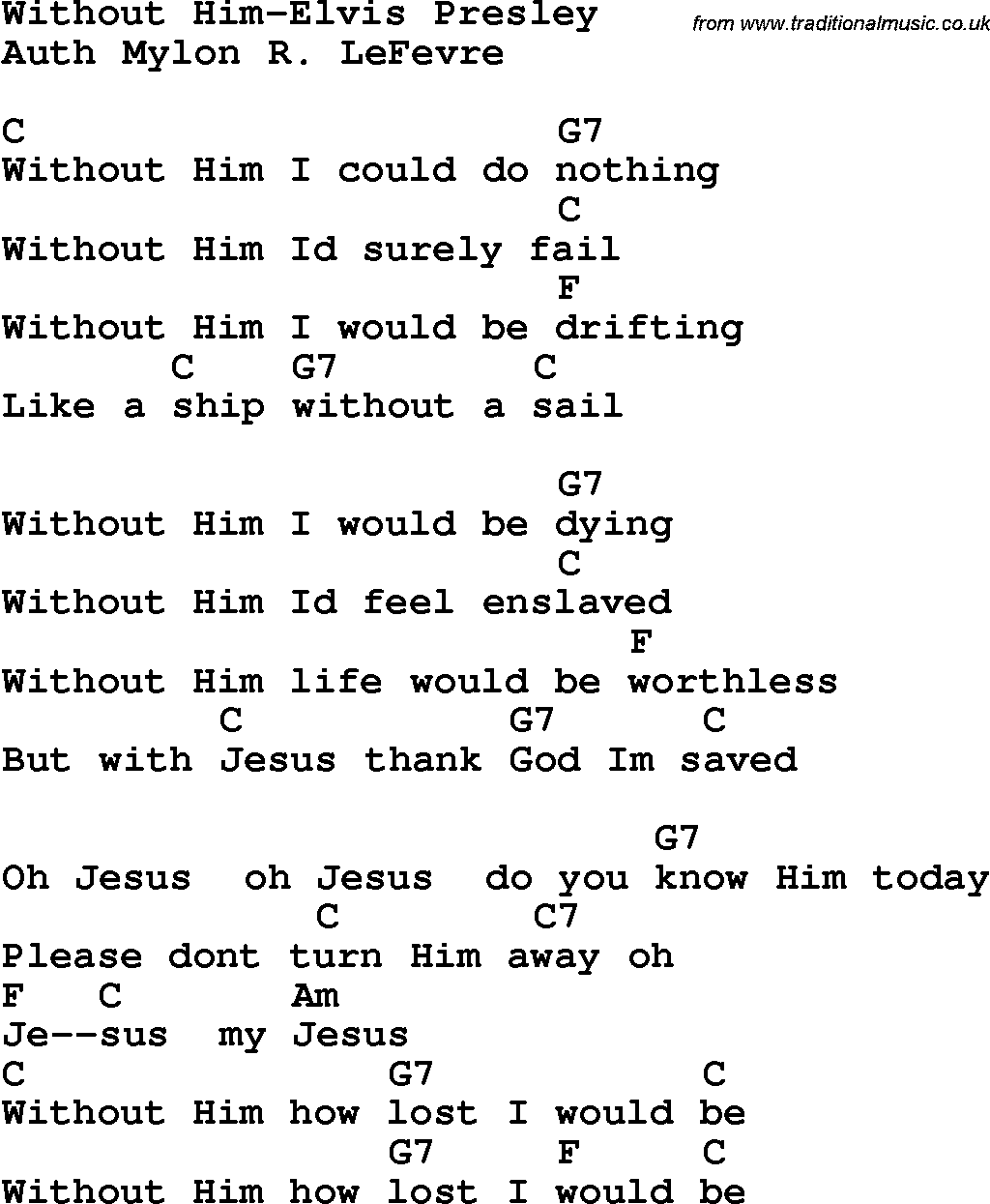 Country, Southern and Bluegrass Gospel Song Without Him-Elvis Presley lyrics and chords