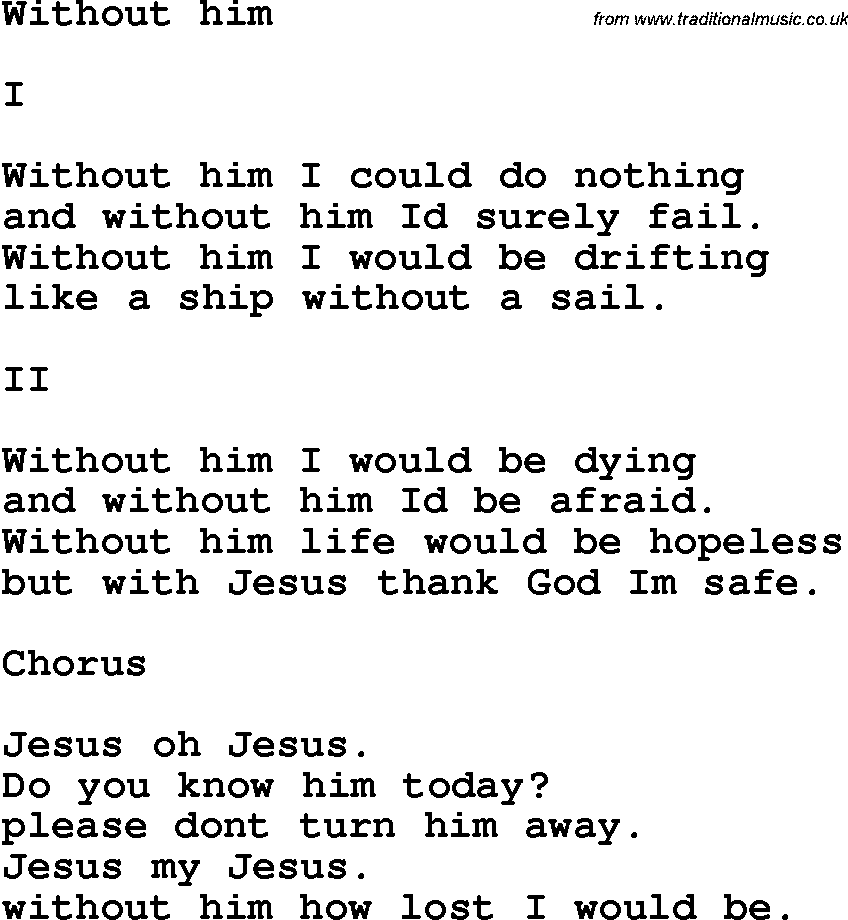 Country, Southern and Bluegrass Gospel Song Without Him lyrics 