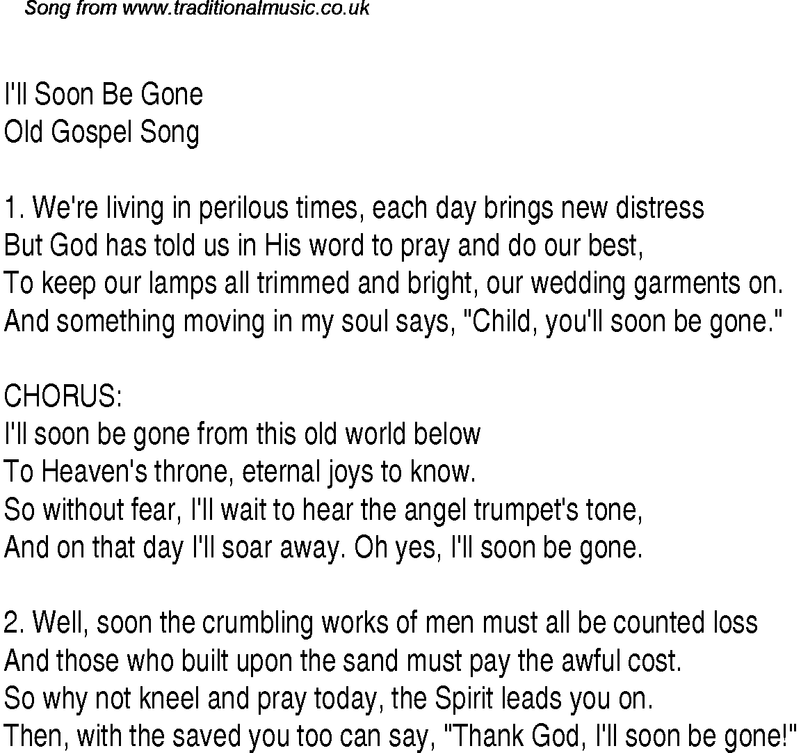 Gospel Song: i'll-soon-be-gone, lyrics and chords.